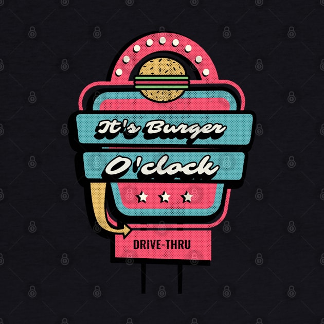 It`s Burger O`clock Drive - Thru by soondoock